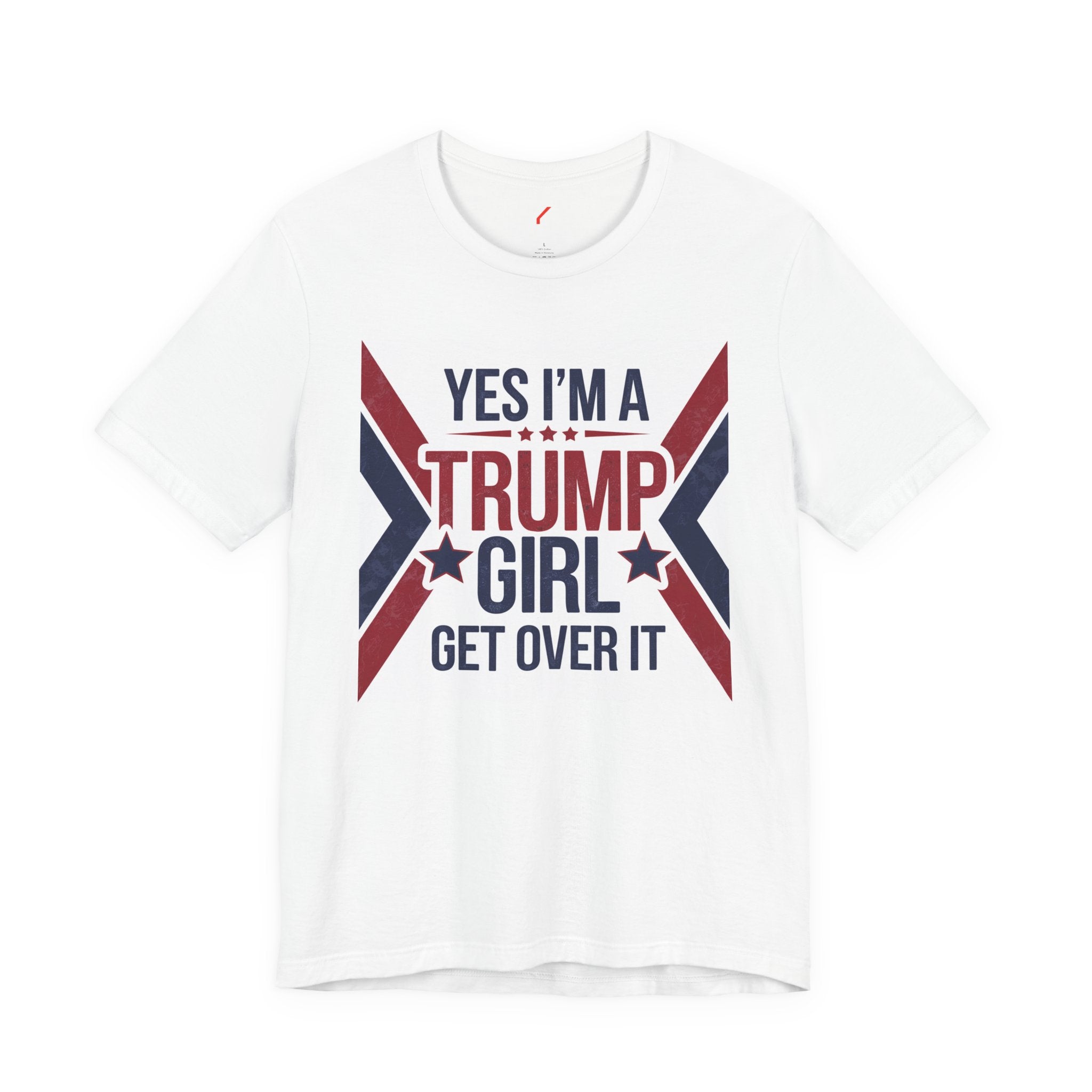 Yes, I’m a Trump Girl! Tee – No Apologies Edition