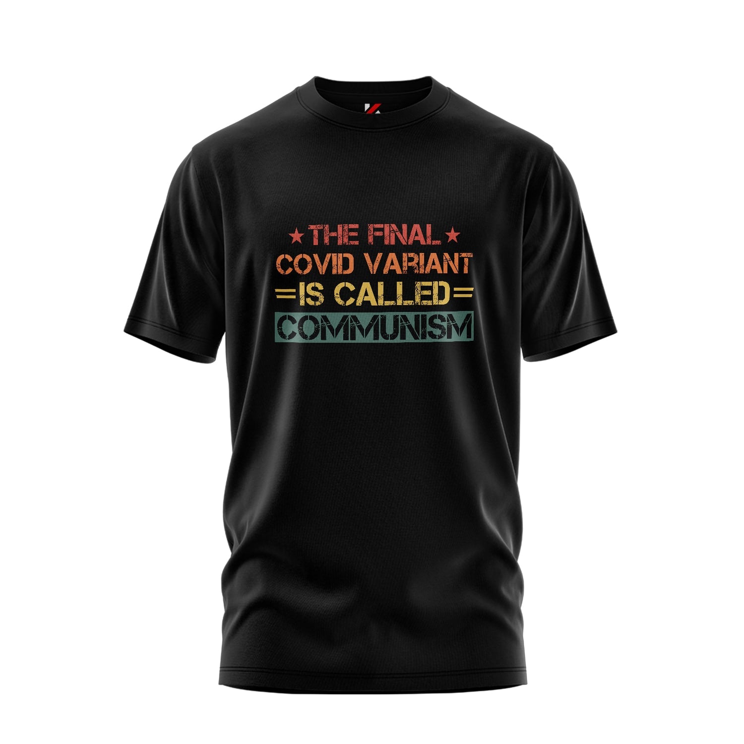 The Final Variant Tee – Covid ≠ Freedom
